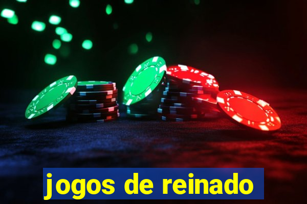 jogos de reinado